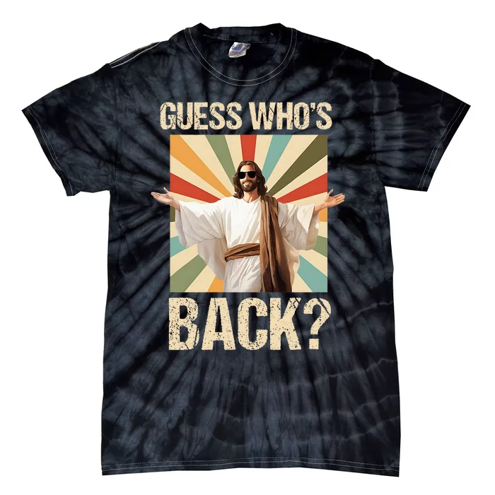 Easter Guess Whos Back Jesus Religious Tie-Dye T-Shirt