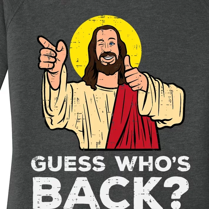 Easter Guess Whos Back Jesus Funny Religious Women's Perfect Tri Tunic Long Sleeve Shirt