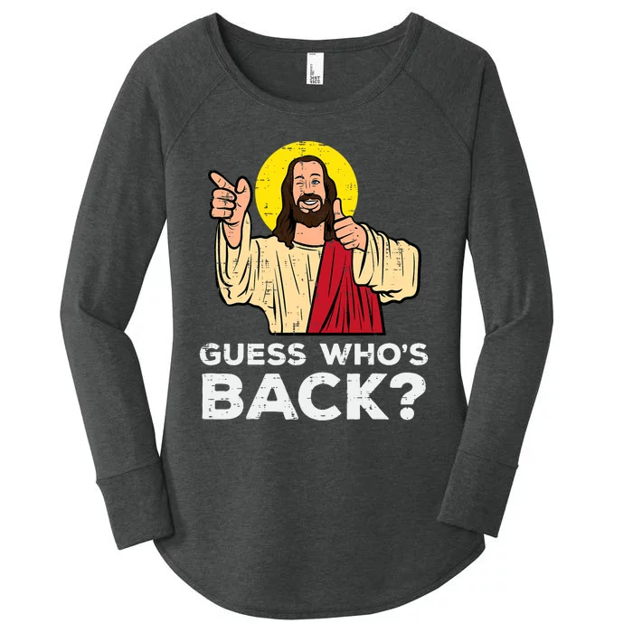 Easter Guess Whos Back Jesus Funny Religious Women's Perfect Tri Tunic Long Sleeve Shirt