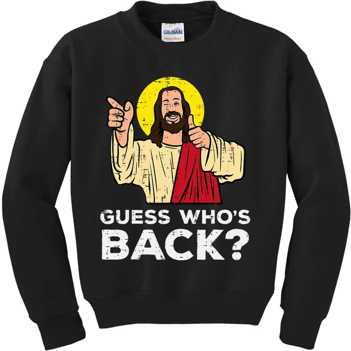 Easter Guess Whos Back Jesus Funny Religious Kids Sweatshirt