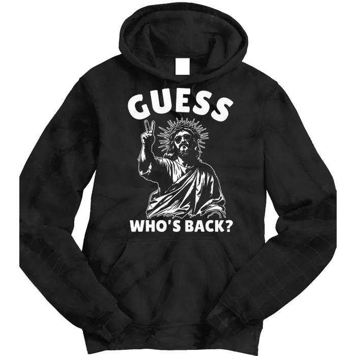 Easter Guess Whos Back Jesus Funny Religious Tie Dye Hoodie