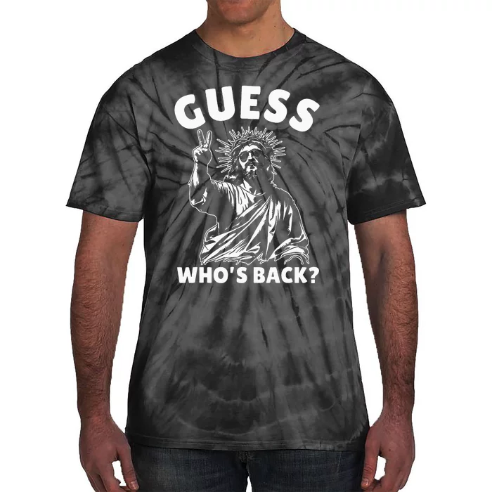 Easter Guess Whos Back Jesus Funny Religious Tie-Dye T-Shirt