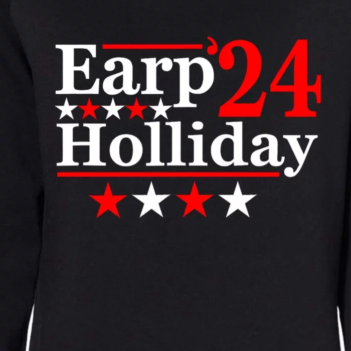 Earp Holliday 2024 Political Parody Womens California Wash Sweatshirt