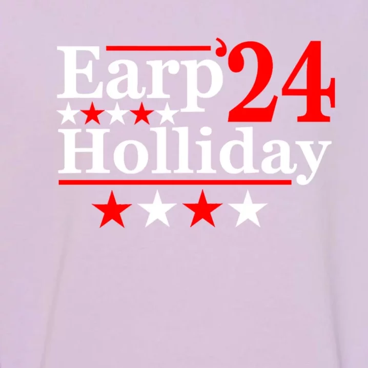 Earp Holliday 2024 Political Parody Garment-Dyed Sweatshirt