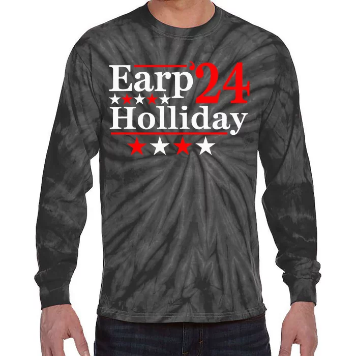 Earp Holliday 2024 Political Parody Tie-Dye Long Sleeve Shirt