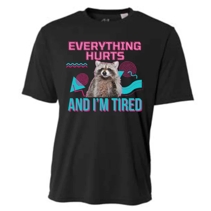 Everything Hurts And I’M Tired Funny Raccoon Meme Gym Cover Cooling Performance Crew T-Shirt