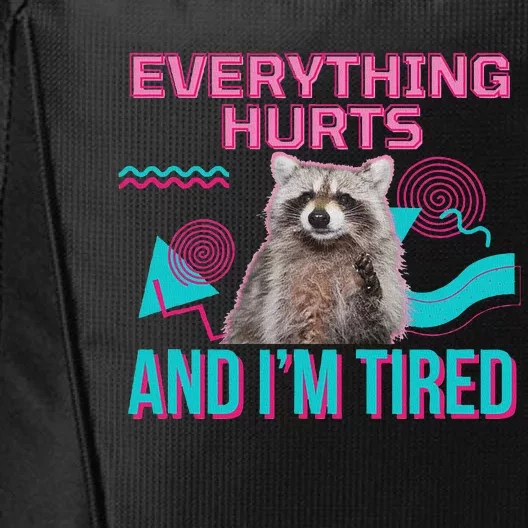 Everything Hurts And I’M Tired Funny Raccoon Meme Gym Cover City Backpack