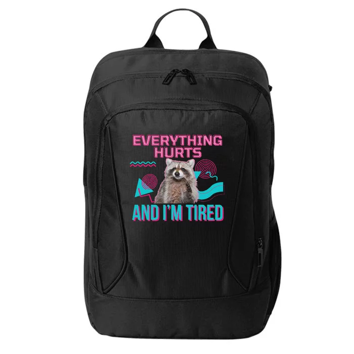 Everything Hurts And I’M Tired Funny Raccoon Meme Gym Cover City Backpack