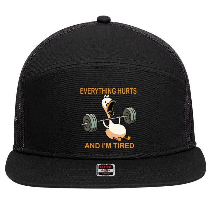 Everything Hurts And IM Tired Duck 7 Panel Mesh Trucker Snapback Hat