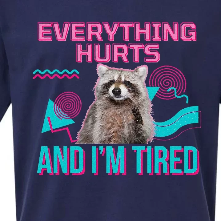 Everything Hurts And I’M Tired Funny Raccoon Meme Gym Cover Sueded Cloud Jersey T-Shirt