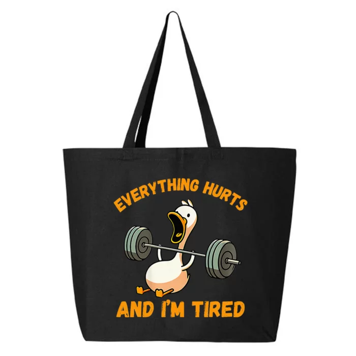 Everything Hurts And IM Tired Duck 25L Jumbo Tote