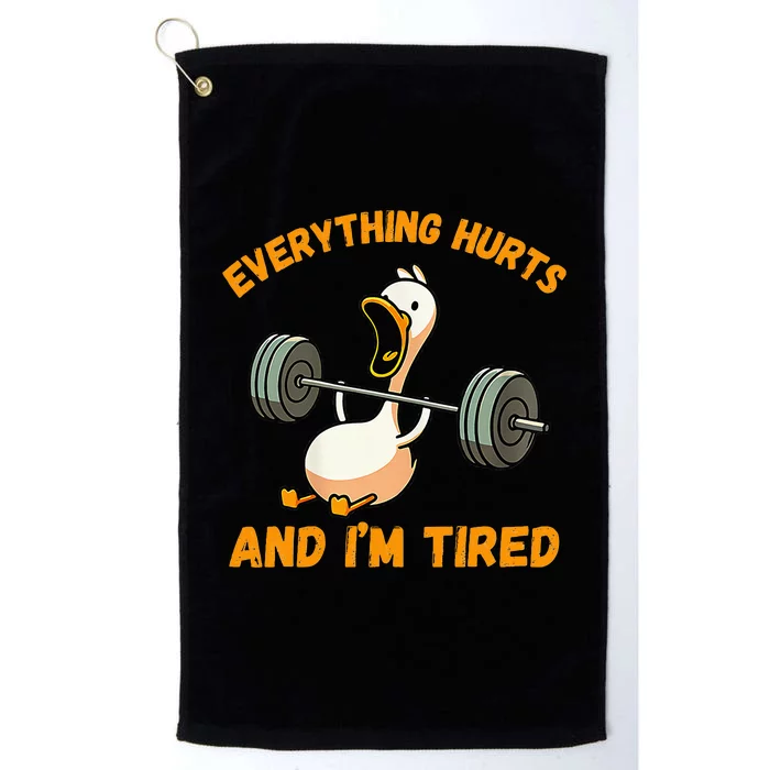 Everything Hurts And IM Tired Duck Platinum Collection Golf Towel