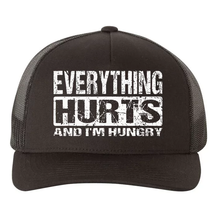 Everything Hurts And IM Hungry Funny Workout Joke Yupoong Adult 5-Panel Trucker Hat