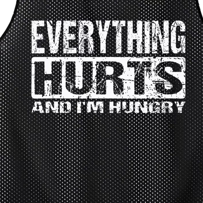 Everything Hurts And IM Hungry Funny Workout Joke Mesh Reversible Basketball Jersey Tank