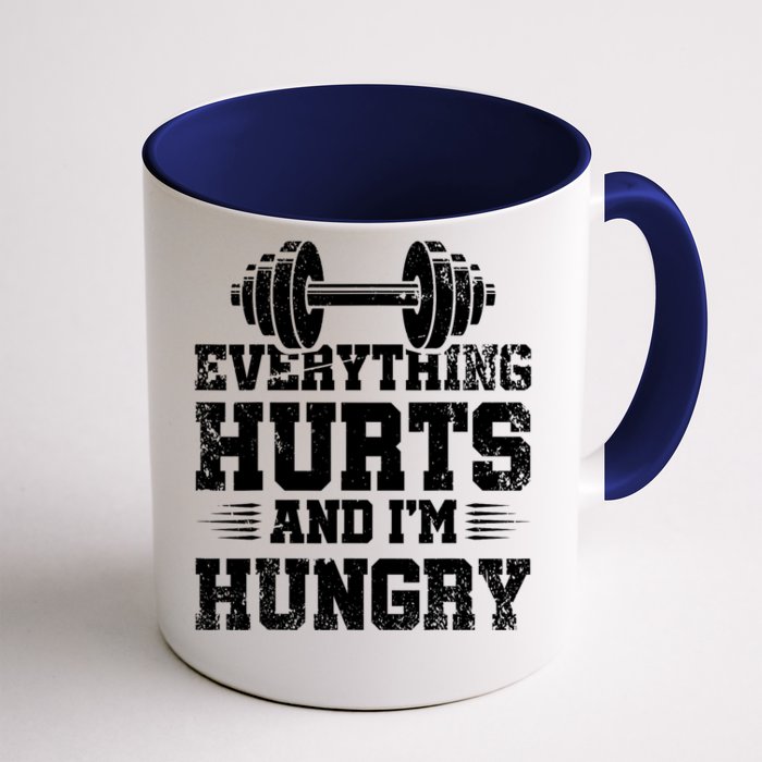 Everything Hurts And IM Hungry Saying Gym Workout Front & Back Coffee Mug