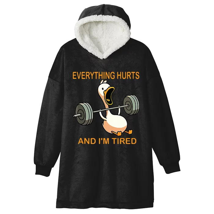 Everything Hurts And Im Tired Duck Hooded Wearable Blanket