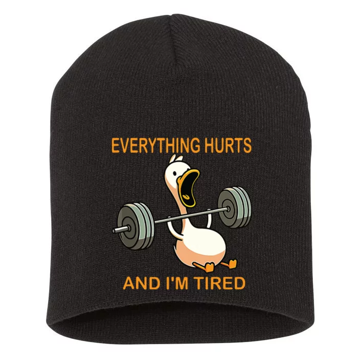 Everything Hurts And Im Tired Duck Short Acrylic Beanie