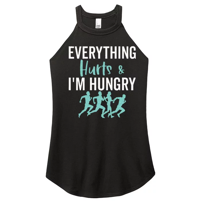 Everything Hurts And Im Hungry Funny Marathon Running Women’s Perfect Tri Rocker Tank