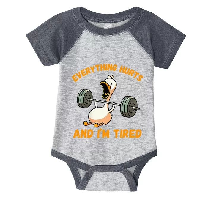 Everything Hurts And IM Tired Duck Funny Infant Baby Jersey Bodysuit