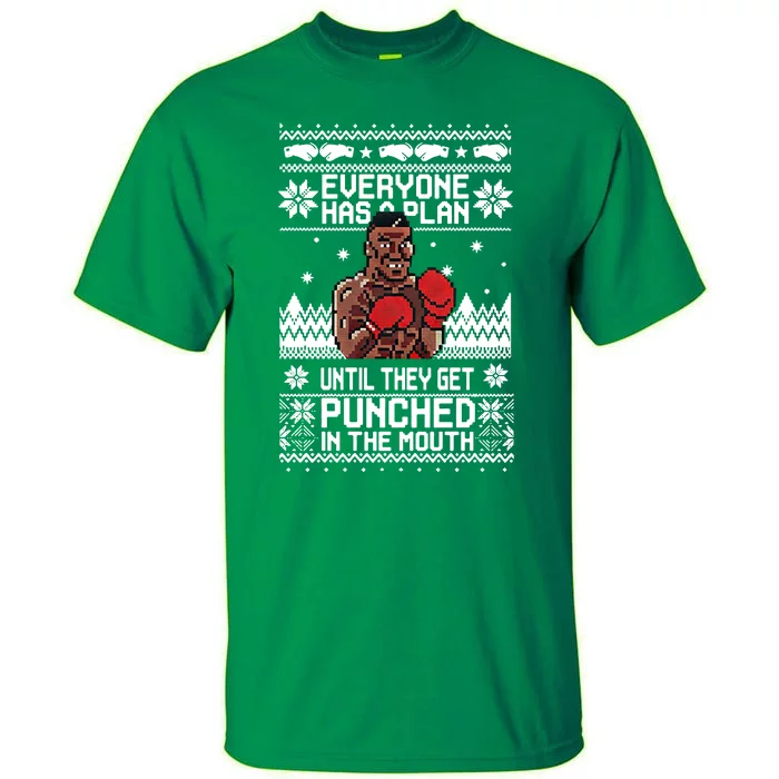 Everyone Has A Plan Until They Get Punched In The Mouth Ugly Christmas Tall T-Shirt