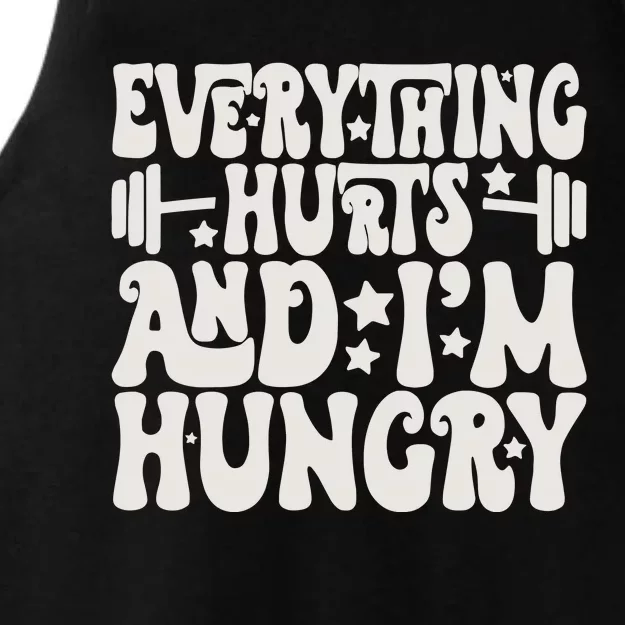 Everything Hurts And IM Hungry Ladies Tri-Blend Wicking Tank