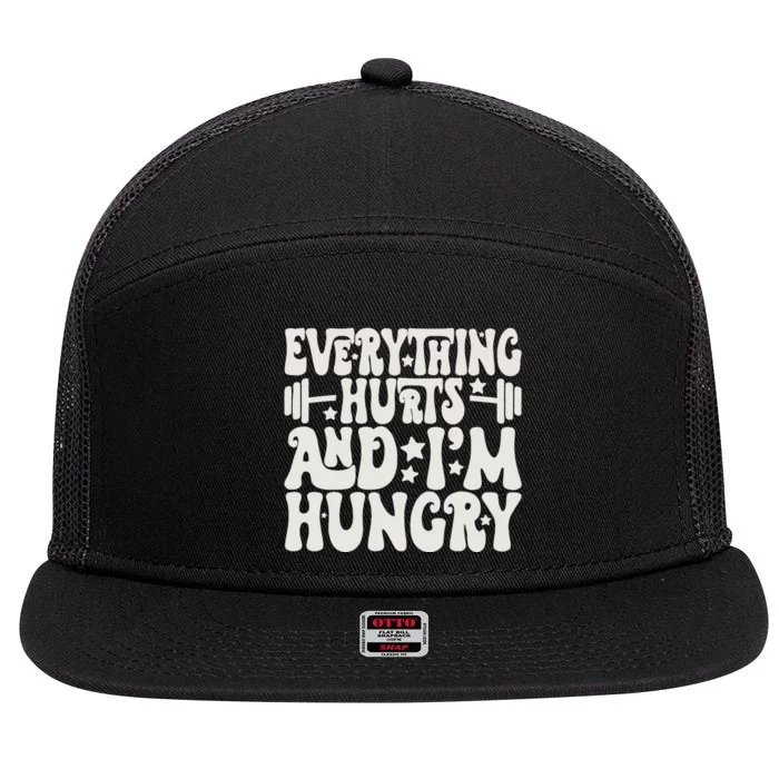 Everything Hurts And IM Hungry 7 Panel Mesh Trucker Snapback Hat