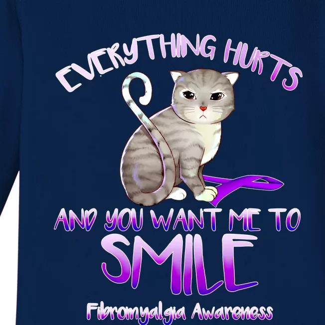 Everything Hurts And You Tell Me To Smile Fibromyalgia Cat Meaningful Gift Baby Long Sleeve Bodysuit