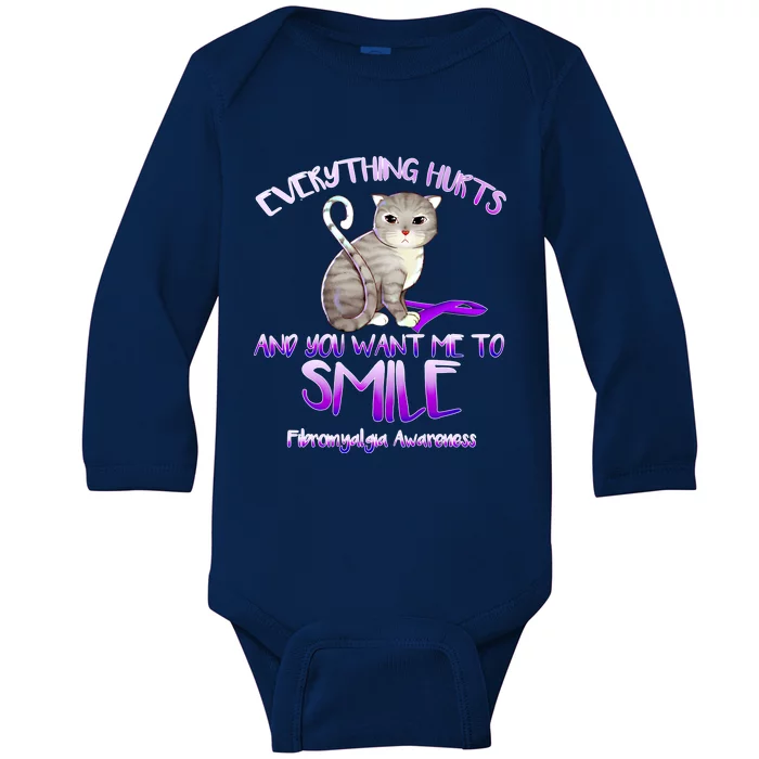 Everything Hurts And You Tell Me To Smile Fibromyalgia Cat Meaningful Gift Baby Long Sleeve Bodysuit