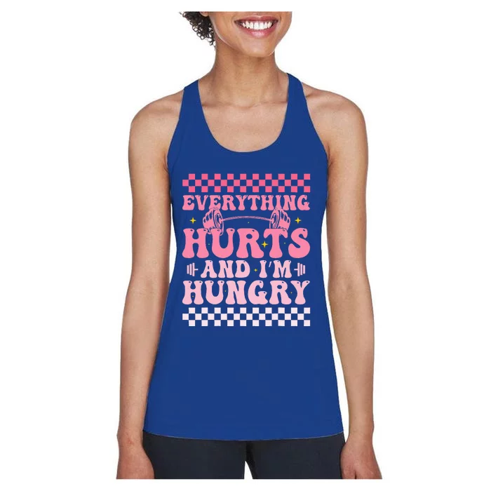 Everything Hurts And Im Hungry Workout Gym Women's Racerback Tank