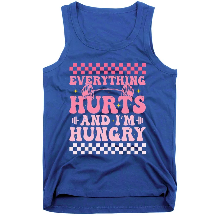 Everything Hurts And Im Hungry Workout Gym Tank Top