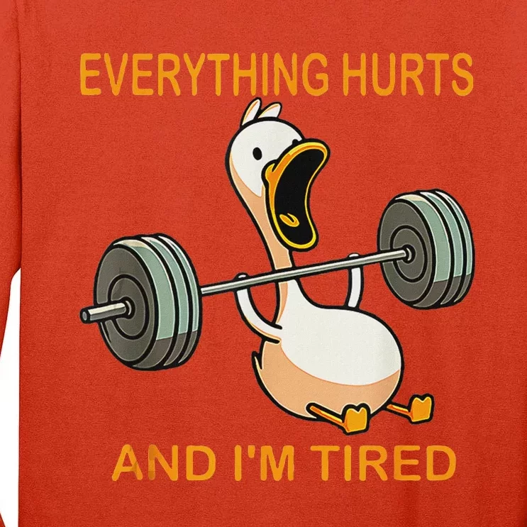 Everything Hurts And IM Tired Duck Tank Top Tall Long Sleeve T-Shirt