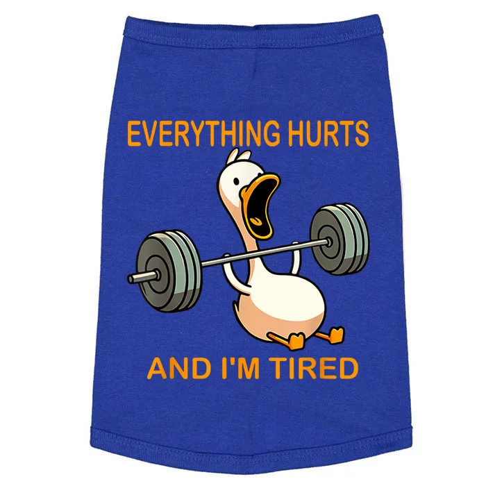 Everything Hurts And IM Tired Duck Doggie Tank