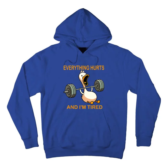 Everything Hurts And IM Tired Duck Tall Hoodie