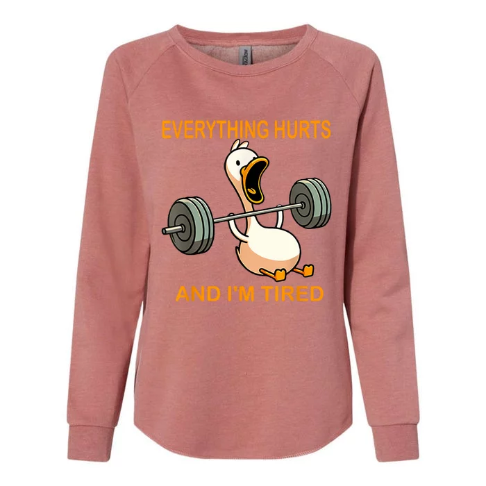 Everything Hurts And IM Tired Duck Womens California Wash Sweatshirt