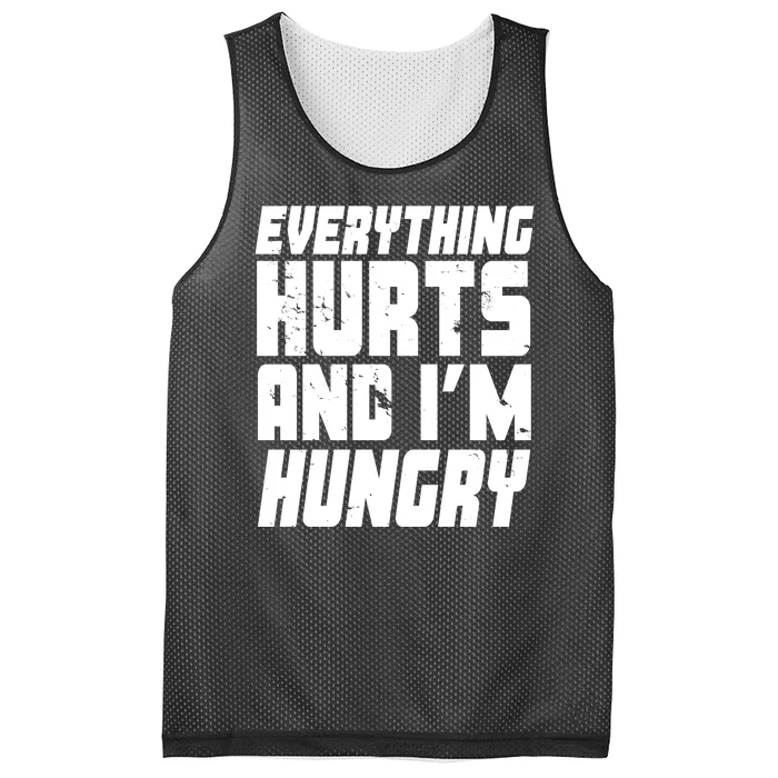 Everything Hurts And Im Hungry Funny Mesh Reversible Basketball Jersey Tank