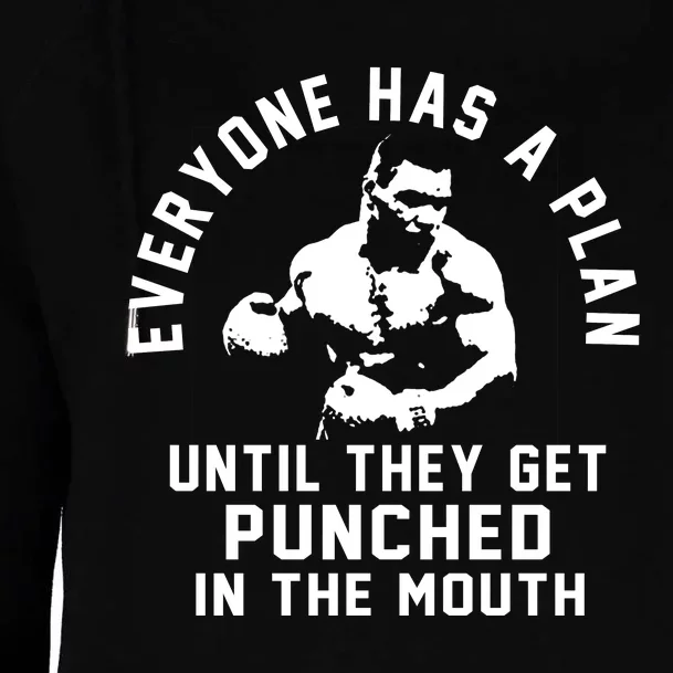 Everyone Has A Plan Until They Get Punched In The Mouth Womens Funnel Neck Pullover Hood