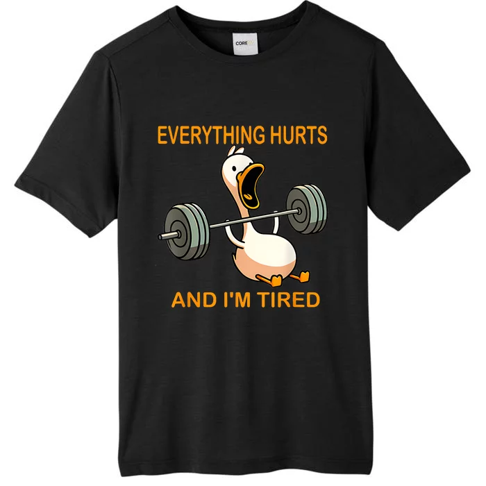 Everything Hurts And IM Tired Duck ChromaSoft Performance T-Shirt