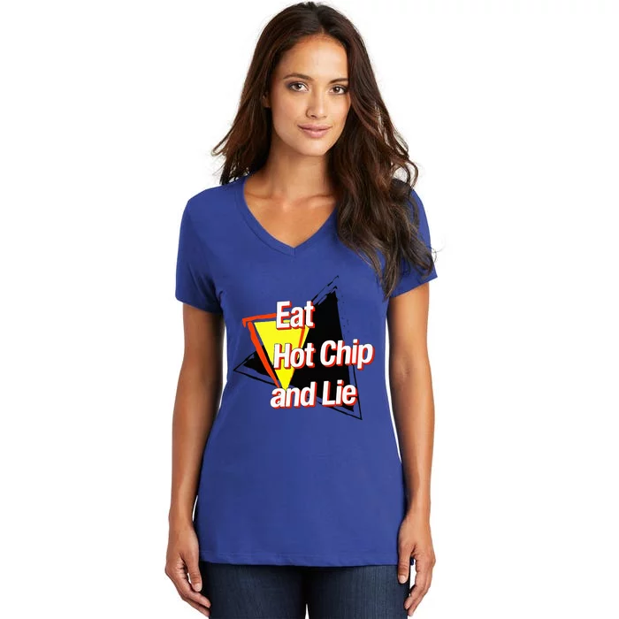 Eat Hot Chip And Lie Funny Women's V-Neck T-Shirt