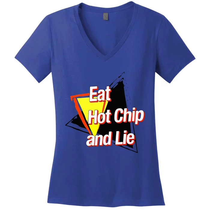 Eat Hot Chip And Lie Funny Women's V-Neck T-Shirt