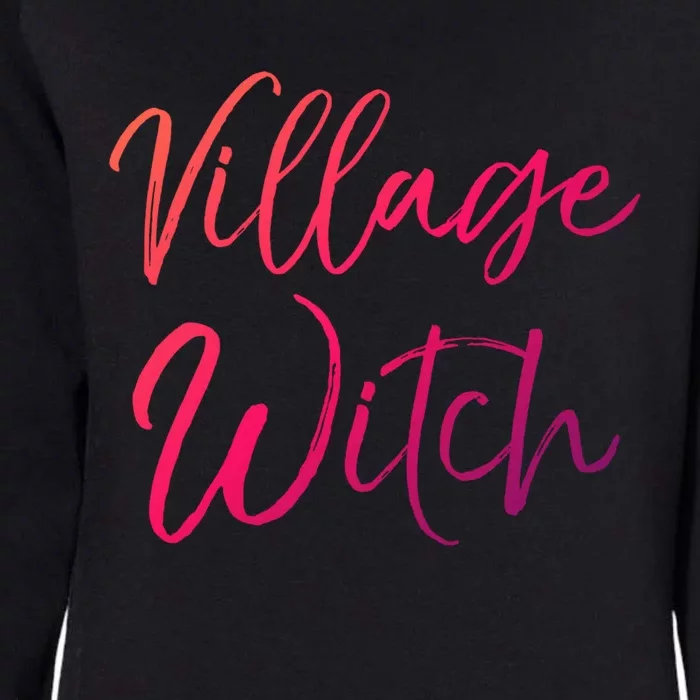 Easy Halloween Costume Cute Funny Village Witch Gift Womens California Wash Sweatshirt