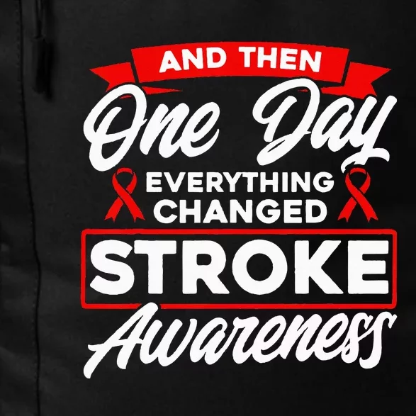 Everything Has Changed Stroke Awareness Daily Commute Backpack