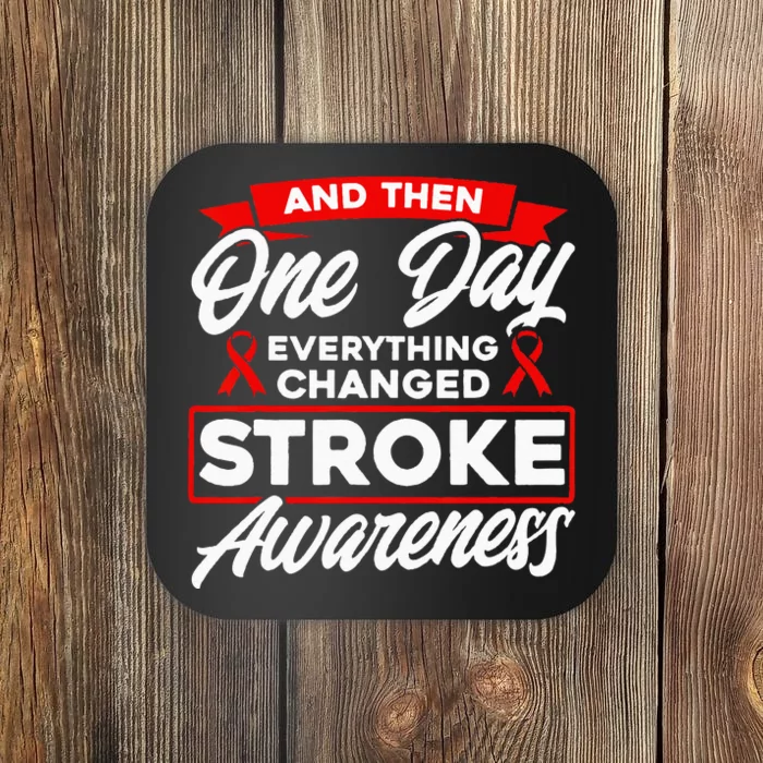 Everything Has Changed Stroke Awareness Coaster