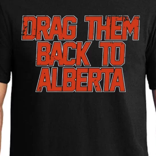 Edmonton Hockey Drag Them Back To Alberta Pajama Set