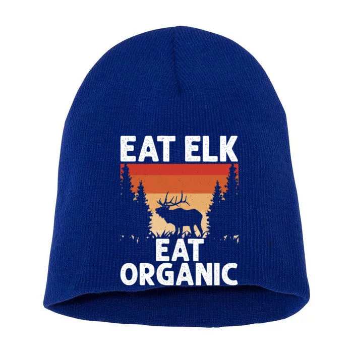 Elk Hunter Eat Elk Retro Vintage Elk Hunting Meaningful Gift Short Acrylic Beanie