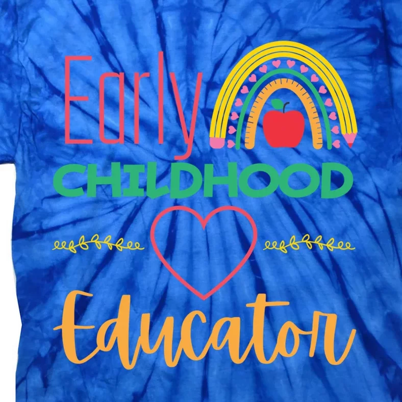 Early Hood Educator Preschool Teacher Funny Gift Tie-Dye T-Shirt