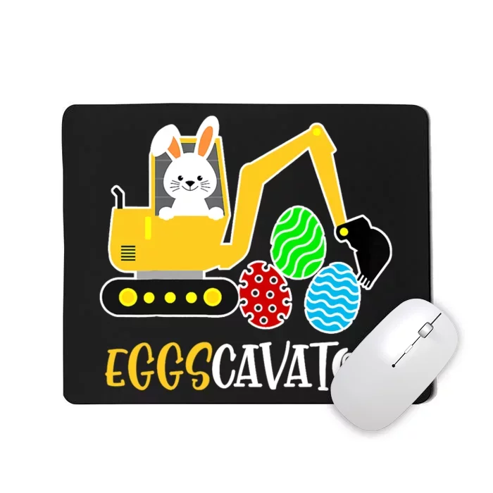 EggsCavator Happy Easter Funny Excavator Hunting Egg Gifts Mousepad