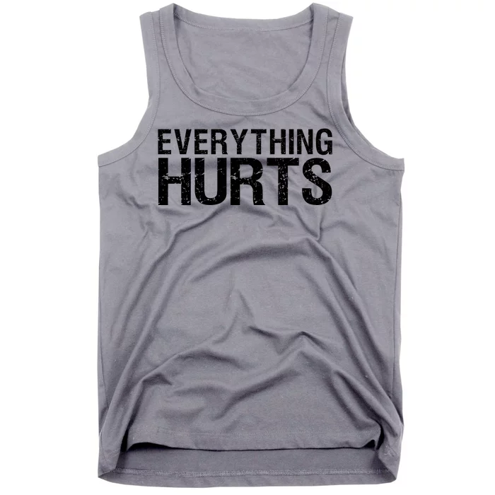 Everything Hurts Tank Top