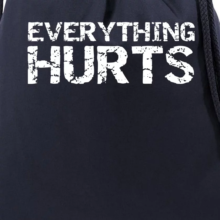 Everything Hurts Drawstring Bag