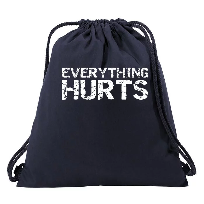 Everything Hurts Drawstring Bag