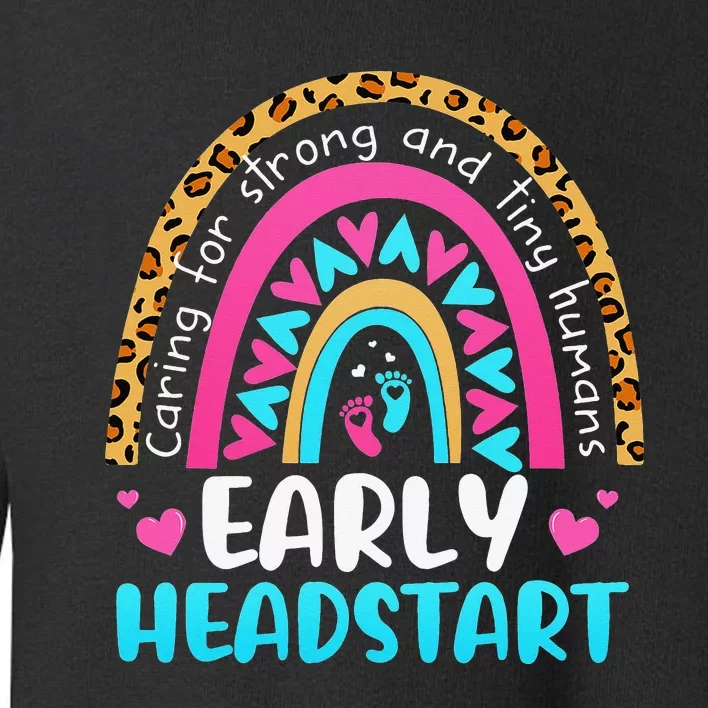 Early Headstart Early Childhood Edu Teacher Back To School Toddler Sweatshirt